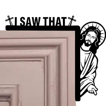 Jézus ajtó sarok ajtókeret Látlak Láttam, hogy Jézus aláírja Kreatív és vicces ajtó ülő fa keret sarok dekoráció