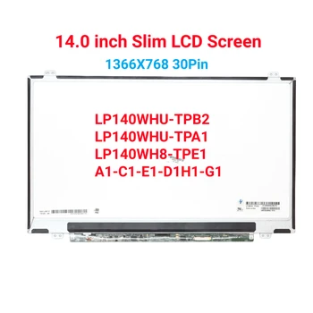 NT140WHM-N31 NT140WHM-N41 HB140WX1-301 HB140WX1-401 HB140WX1-501 HB140WX1-60114 hüvelykes Notebook LCD képernyő