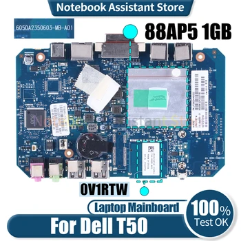 Dell T50 laptop alaplaphoz 6050A2350603 0V1RTW 88AP5 RAM 1GB alaplap